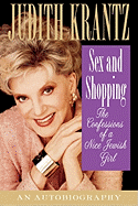 Sex and Shopping: Confessions of a Nice Jewish Girl - Krantz, Judith