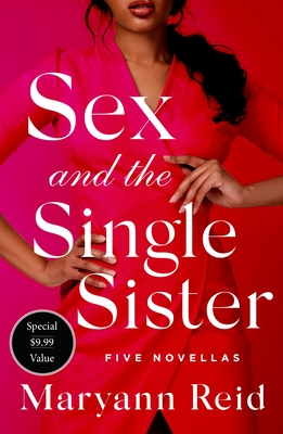 Sex and the Single Sister: Five Novellas - Reid, Maryann