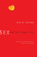 Sex and the Single Soul: Guarding Your Heart and Mind in a World of Empty Promises