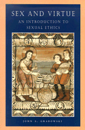 Sex and Virtue: An Introduction to Sexual Ethics