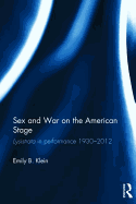 Sex and War on the American Stage: Lysistrata in Performance 1930-2012