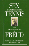 Sex as a Sublimation for Tennis: From the Secret Writings of Freud