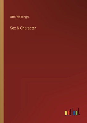 Sex & Character - Weininger, Otto