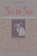 Sex for Sale: Six Progressive-Era Brothel Dramas