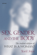 Sex, Gender, and the Body: The Student Edition of What Is a Woman?