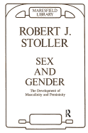 Sex & Gender: On the Development of Masculinity & Femininity