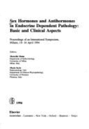 Sex Hormones and Antihormones in Endocrine Dependent Pathology: Basic and Clinical Aspects