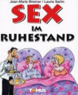 Sex Im Ruhestand - Brezner, Jean-Marie; Sartin, Laurie