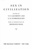 Sex in Civilization - Calverton, Victor Francis (Editor)