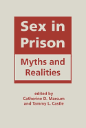 Sex in Prison: Myths and Realities