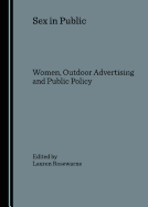 Sex in Public: Women, Outdoor Advertising and Public Policy