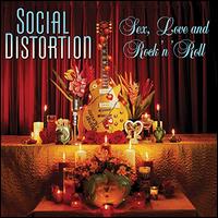 Sex, Love and Rock 'n' Roll - Social Distortion