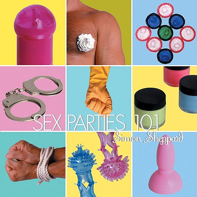 Sex Parties 101 - Sheppard, Simon