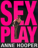 Sex Play - Hooper, Anne J