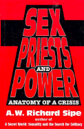 Sex, Priests, And Power: Anatomy Of A Crisis