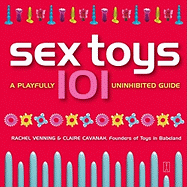 Sex Toys 101: A Playfully Uninhibited Guide