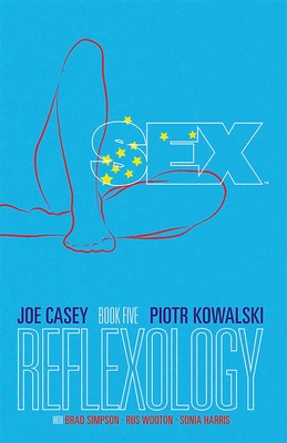 Sex, Volume 5 - Casey, Joe, and Kowalski, Piotr, and Harris, Sonia