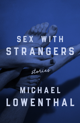 Sex with Strangers - Lowenthal, Michael