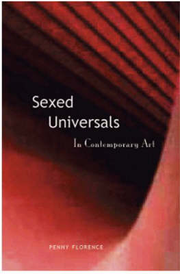 Sexed Universals in Contemporary Art - Florence, Penny