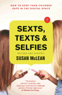 Sexts, Texts and Selfies: How to keep your children safe in the digital space