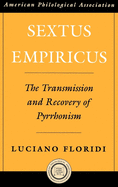 Sextus Empiricus: The Transmission and Recovery of Pyrrhonism