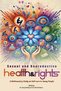 Sexual and Reproductive Health and Rights: A Multicountry Study on Self-care in Young People