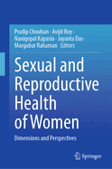 Sexual and Reproductive Health of Women: Dimensions and Perspectives