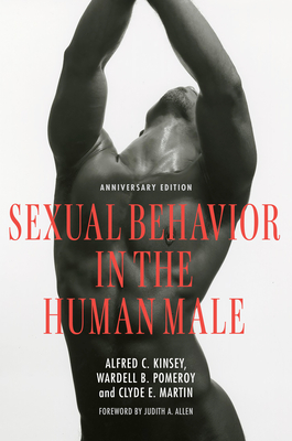 Sexual Behavior in the Human Male: Anniversary Edition - Kinsey, Alfred C, and Pomeroy, Wardell B, and Martin, Clyde E