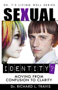 Sexual Identity?: Moving From Confusion to Clarity