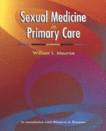 Sexual Medicine in Primary Care - Maurice, William L, and Bowman, Majorie A, MD, Mpa