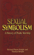 Sexual symbolism; a history of phallic worship