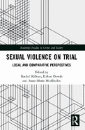 Sexual Violence on Trial: Local and Comparative Perspectives