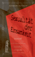 Sexualitat der Einsamkeit: Psychogramm einer Neigung