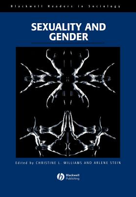 Sexuality and Gender - Williams, Christine L (Editor), and Stein, Arlene (Editor)