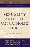 Sexuality and the U.S. Catholic Church: Crisis and Renewal