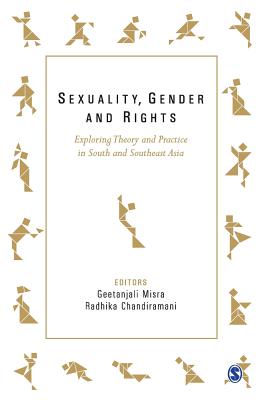 Sexuality, Gender and Rights: Exploring Theory and Practice in South and Southeast Asia - Misra, Geetanjali (Editor), and Chandiramani, Radhika, Professor (Editor)