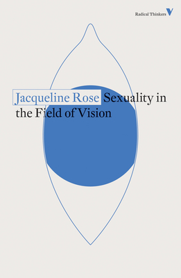 Sexuality in the Field of Vision - Rose, Jacqueline
