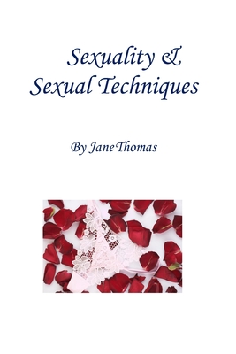 Sexuality & Sexual Techniques - Thomas, Jane