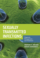 Sexually Transmitted Infections: Diagnosis, Management, and Treatment: Diagnosis, Management, and Treatment