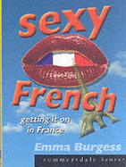 Sexy French - Burgess, Emma