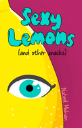 Sexy Lemons (and other snacks)
