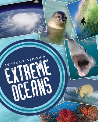 Seymour Simon's Extreme Oceans - Simon, Seymour