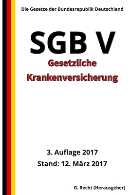 SGB V - Gesetzliche Krankenversicherung, 3. Auflage 2017 - Recht, G