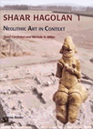 Sha'ar Hagolan: Neolithic Art in Context