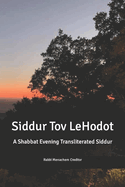 Shabbat Evening Transliterated Siddur (Hebrew Edition): Siddur Tov leHodot