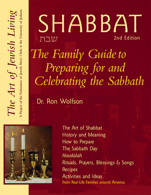 Shabbat: The Family Guide to Preparing for and Celebrating the Sabbath - Wolfson, Ron, Dr., and Federation of Jewish Men's Clubs (Editor)
