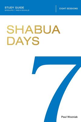 Shabua Days Study Guide - Wozniak, Paul, and Wozniak, Chelsea (Prepared for publication by), and Guest, Lisa (Editor)