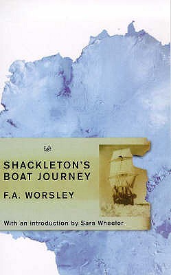 Shackleton's Boat Journey - Worsley, F A