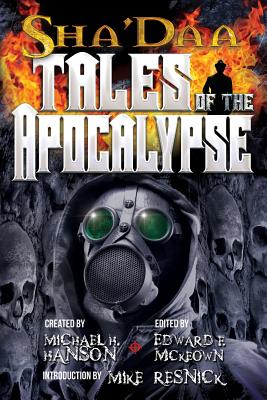 ShaDaa: Tales of The Apocalypse - Resnick, Michael, PhD (Introduction by), and McKeown, Edward F (Editor), and Hanson, Michael H