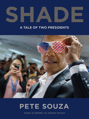 Shade: A Tale of Two Presidents - Souza, Pete